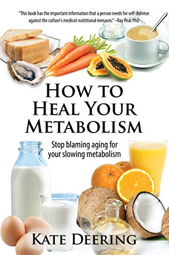 How to Heal Your Metabolism: Learn How the Right Foods, Sleep, the Right Amount of Exercise, and Happiness Can Increase Your Metabolic Rate and Help Heal Your Broken Metabolism von CREATESPACE